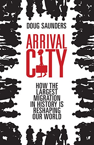 Stock image for Arrival City: The Final Migration and Our Next World for sale by Russell Books