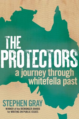 Beispielbild fr The Protectors: A journey through whitefella past zum Verkauf von medimops