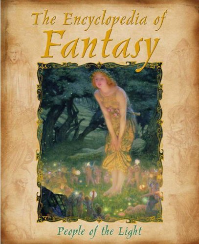 Imagen de archivo de The Encyclopedia of Fantasy: People of the Light a la venta por AwesomeBooks