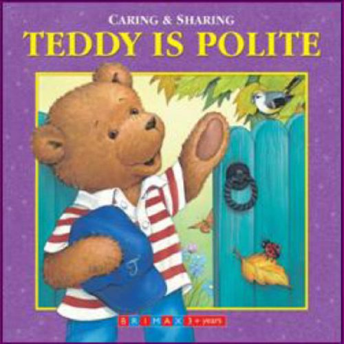 Imagen de archivo de Teddy Is Polite (Caring & Sharing) a la venta por WorldofBooks