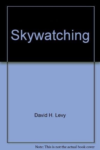 9781741787634: Skywatching [Hardcover] [Jan 01, 2008] David H. Levy