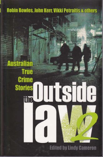 Imagen de archivo de Outside the Law 2: Australian True Crime Stories a la venta por Elizabeth's Bookshops