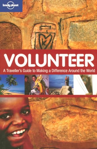 9781741790207: Volunteer. A traveller's guide to making a difference around the world. Ediz. inglese