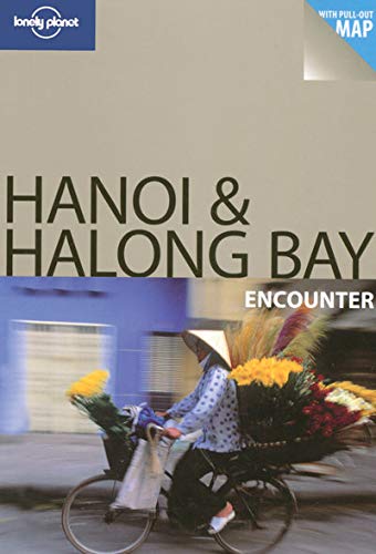 Lonely Planet Hanoi & Halong Bay Encounter (9781741790924) by Tom Downs