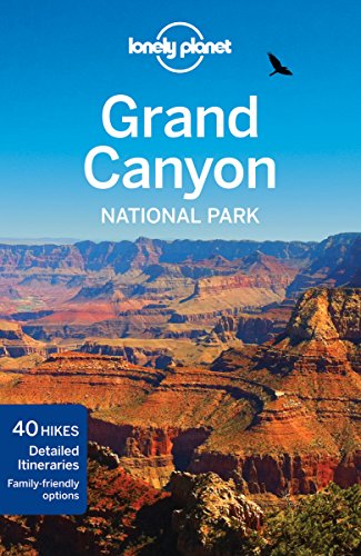 Imagen de archivo de Lonely Planet Grand Canyon National Park (Travel Guide) a la venta por Wonder Book