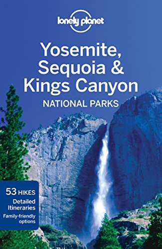 Yosemite, Sequoia & Kings Canyon National Parks (Lonely Planet) (9781741794069) by Benson, Sara; Kohn, Beth