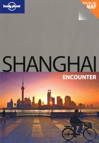 Stock image for Lonely Planet Encounter Shanghai for sale by WorldofBooks