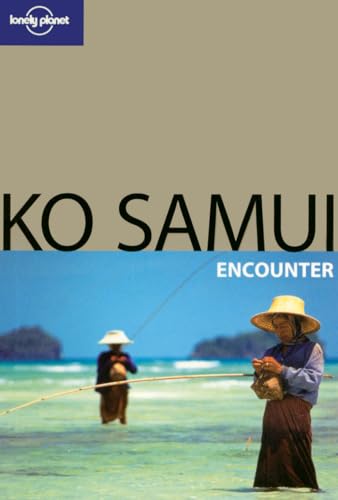 Lonely Planet Ko Samui Encounter (Lonely Planet Encounter) (9781741794274) by Williams, China