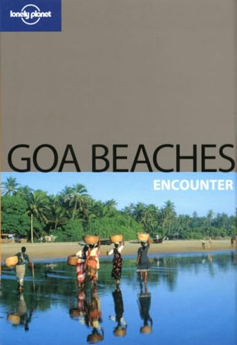 Imagen de archivo de Goa Beaches (Lonely Planet Encounter Guides) a la venta por WorldofBooks