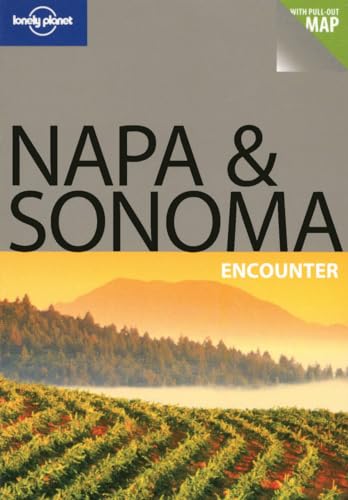 Stock image for Lonely Planet Napa & Sonoma : Encounter for sale by Better World Books: West