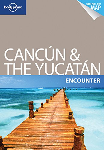 Stock image for Lonely Planet Cancun & the Yucatan Encounter for sale by Hippo Books
