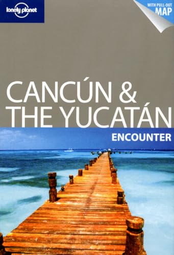 9781741796605: Cancun & The Yucatn Encounter 1 (Lonely Planet Encounter)
