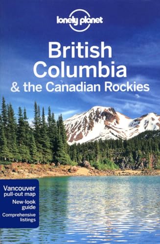 9781741798043: British Columbia & Canadian Rockies (LONELY PLANET)