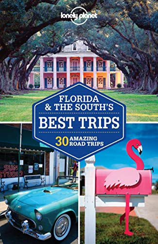 9781741798135: Lonely Planet Florida & the South's Best Trips (Travel Guide) [Idioma Ingls]: 28 amazing road trips