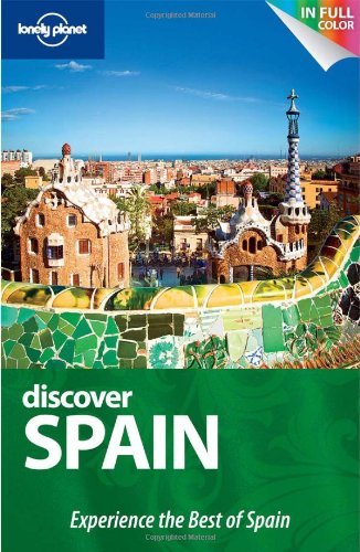 Stock image for Lonely Planet Discover Spain (Full Color Country Travel Guide) for sale by Wonder Book