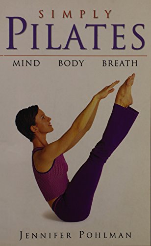 Stock image for Simply Pilates: Mind-body-breath for sale by Your Online Bookstore