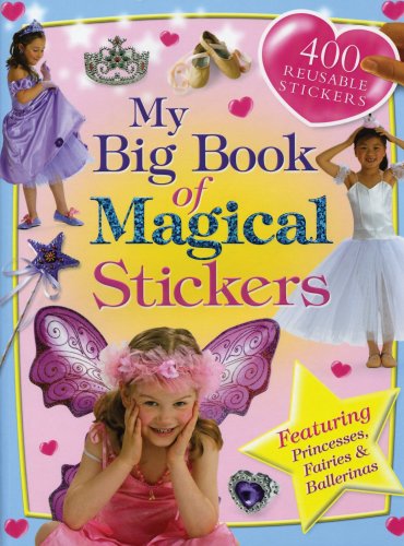 Imagen de archivo de My Big Book of Magical Stickers [With 400 Reusable Stickers] a la venta por ThriftBooks-Dallas