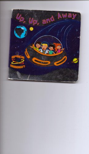 Stock image for Up, Up, and Away, By Space Mission for sale by SecondSale