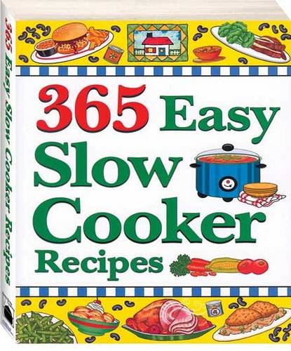 Beispielbild fr 365 Easy Slow Cooker Recipes (365 Easy Recipes) zum Verkauf von WorldofBooks