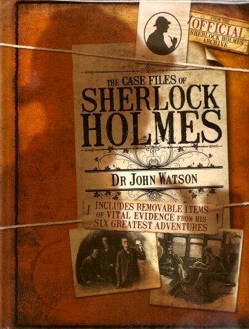 Beispielbild fr the case files of Sherlock Holmes (by Dr John Watson, including removable items of vital evidence from his six greatest adventures) zum Verkauf von Syber's Books