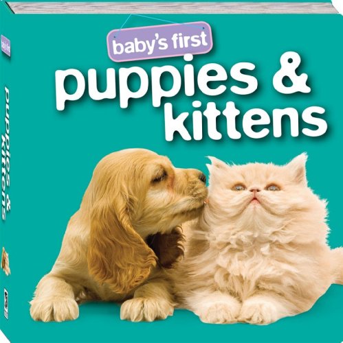 Imagen de archivo de Baby's First Puppies and Kittens a la venta por SecondSale