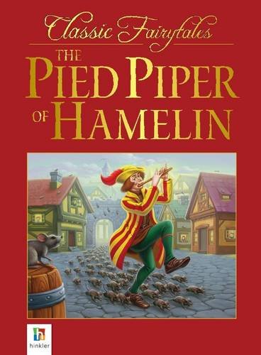 Stock image for The Pied Piper Of Hamelin (Classic Fairytales) for sale by AwesomeBooks