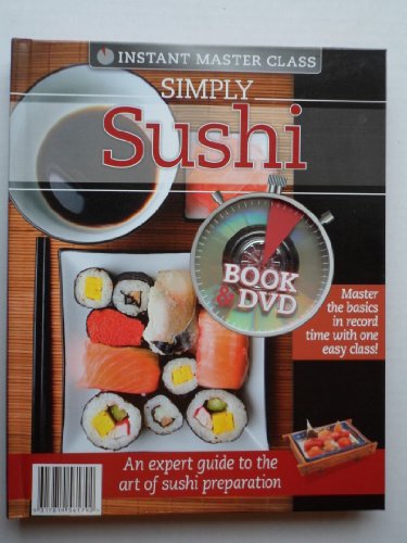 Imagen de archivo de Simply Sushi Book and DVD (PAL) (Instant Master Class) a la venta por Books  Revisited