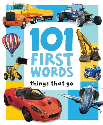 Stock image for 101 First Words: Things That Go for sale by AwesomeBooks