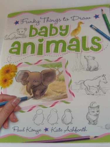 Stock image for Funky Things to Draw Baby Animals for sale by Once Upon A Time Books