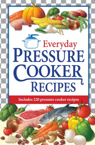 Stock image for Everyday Pressure Cooker Recipes for sale by Wonder Book