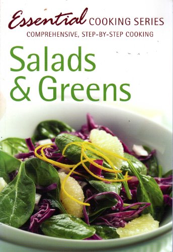 Imagen de archivo de Salads and Greens : Comprehensive, Step-by-Step Cooking a la venta por Better World Books