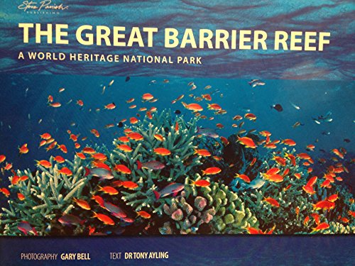 Stock image for The Great Barrier Reef : A World Heritage National Park for sale by Jaycey Books