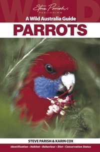 Beispielbild fr Parrots - A Wild Australia Guide zum Verkauf von Reuseabook