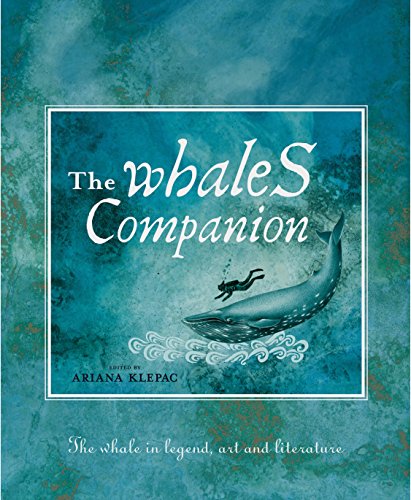 Stock image for The Whales Companion: The Whale in Legend, Art and Literature for sale by Reuseabook