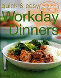 Imagen de archivo de QUICK AND EASY WORKDAY DINNERS a la venta por WorldofBooks
