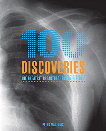 Imagen de archivo de 100 Discoveries: The Greatest Breakthroughs in History a la venta por AwesomeBooks