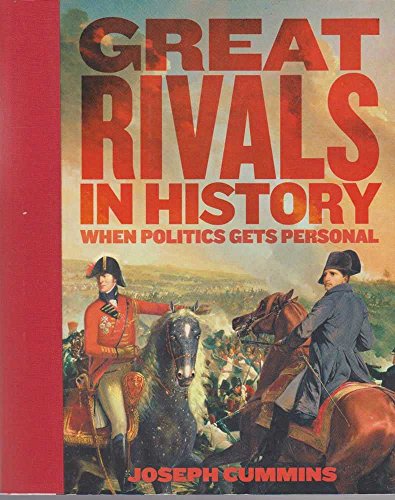 Beispielbild fr Great Rivals In History: When Politics Get Personal zum Verkauf von Better World Books