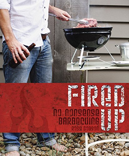 9781741961997: Fired Up: No Nonsense Barbecuing