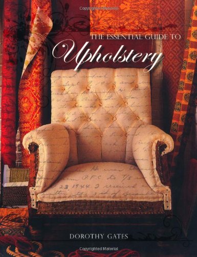 Stock image for The Essential Guide to Upholstery for sale by WorldofBooks