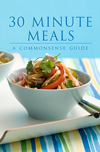 Stock image for 30 Minute Meals : A Commonsense Guide for sale by Better World Books Ltd
