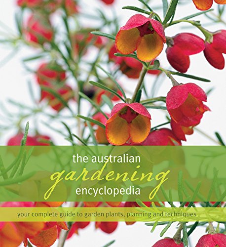 Stock image for The Australian Gardening Encyclopedia / Encyclopaedia: Your Complete Guide To Garden Plants, Planning & Techniques for sale by THE CROSS Art + Books