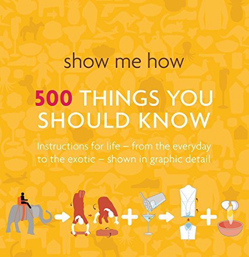 Imagen de archivo de Show Me How: 500 Things You Should Know a la venta por Book Express (NZ)