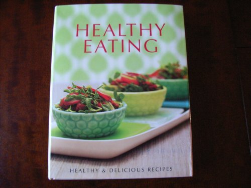 9781741963410: Healthy Eating: Healthy and Delicious Recipes