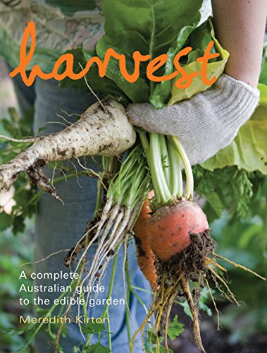 9781741964509: Harvest: A Complete Australian Guide to the Edible Garden