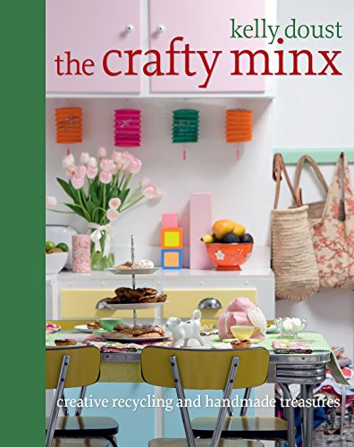 Stock image for The Crafty Minx: Creative Recycling and Handmade Treasures for sale by WorldofBooks