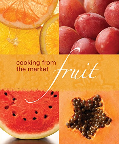 Beispielbild fr Cooking from the Market: Fruit zum Verkauf von Reuseabook