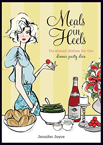 Imagen de archivo de Meals in Heels: Do-Ahead Dishes for the Dinner Party Diva a la venta por WorldofBooks