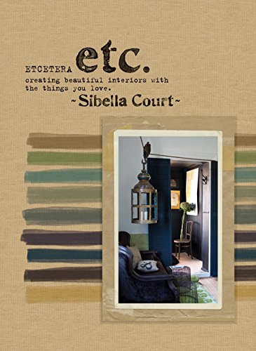 Etcetera: Creating Beautiful Interiors with the Things You Love [Signed by the Author]