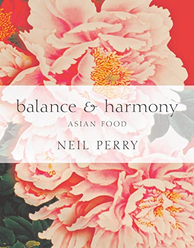 9781741966015: Balance and Harmony: The Secrets of Asian Cooking