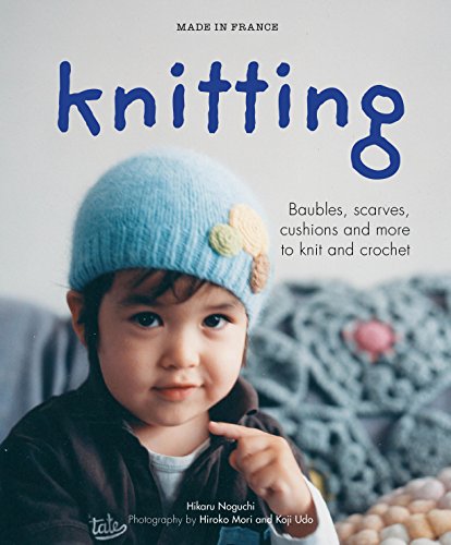 Beispielbild fr Made in France: Knitting: Baubles, Scarves, Cushions and More to Knit and Crochet zum Verkauf von WorldofBooks